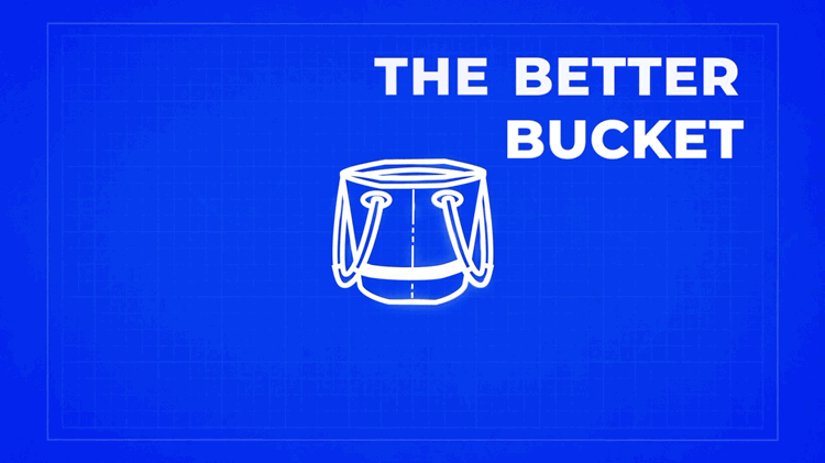 Better Bucket™
